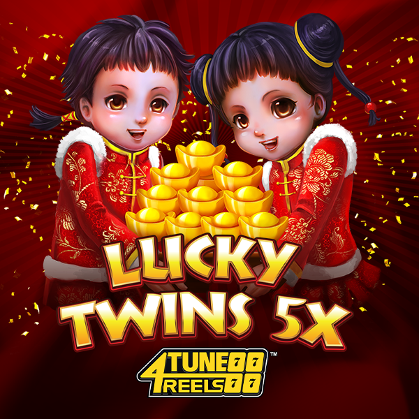Lucky Twins 5X 4Tune Reels